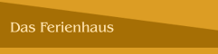 Das Ferienhaus